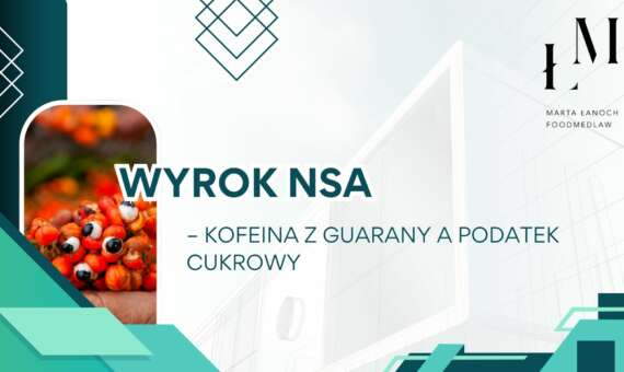 Kofeina z guarany a podatek cukrowy. Wyrok NSA 