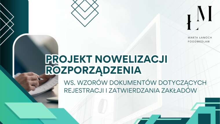 Projekt nowelizacji rozporządzenia ws. wzorów dokumentów dotyczących rejestracji i zatwierdzania zakładów