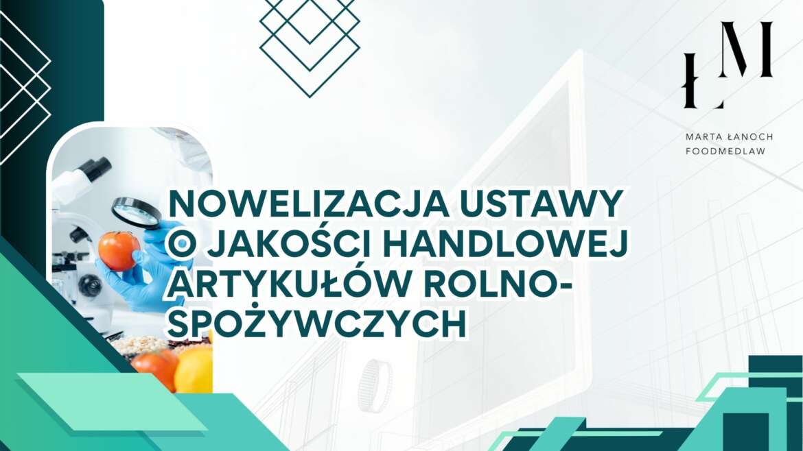Nowelizacja ustawy o jakości handlowej artykułów rolno-spożywczych
