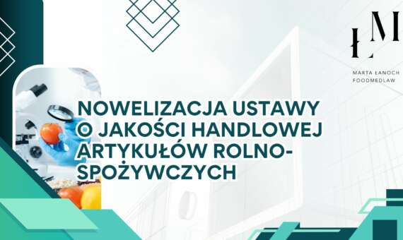 Nowelizacja ustawy o jakości handlowej artykułów rolno-spożywczych