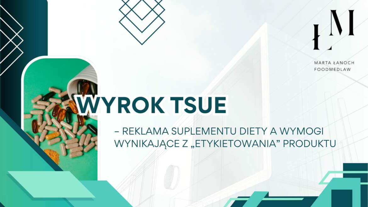 Wyrok TSUE: reklama suplementu diety a wymogi wynikające z „etykietowania” produktu