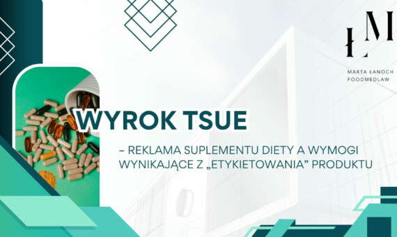 Wyrok TSUE: reklama suplementu diety a wymogi wynikające z „etykietowania” produktu