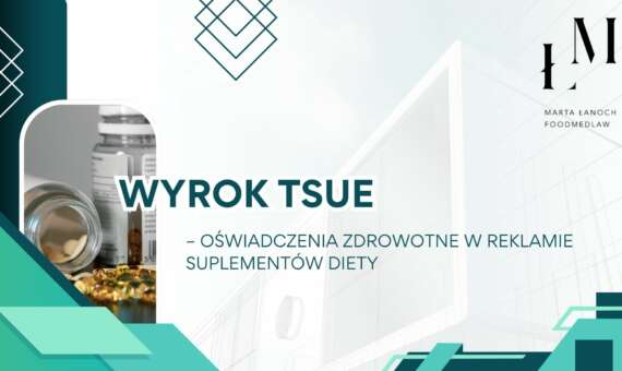 Wyrok TSUE – oświadczenia zdrowotne w reklamie suplementów diety