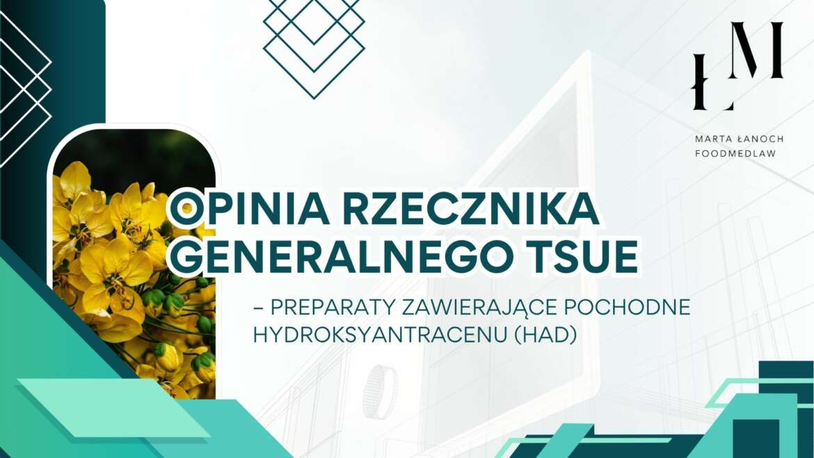 Opinia Rzecznika Generalnego TSUE – preparaty zawierające pochodne hydroksyantracenu (HAD)