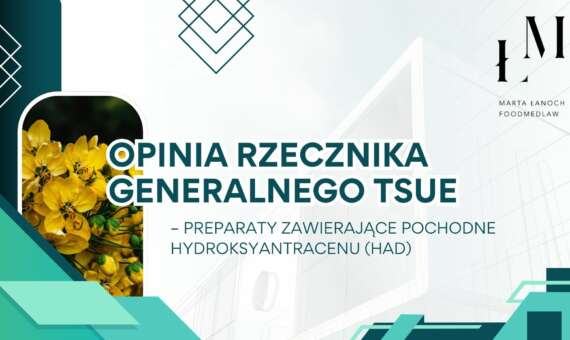 Opinia Rzecznika Generalnego TSUE – preparaty zawierające pochodne hydroksyantracenu (HAD)