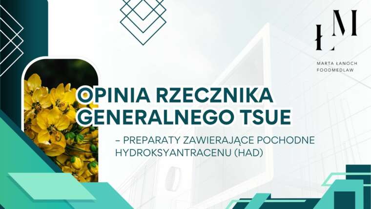Opinia Rzecznika Generalnego TSUE – preparaty zawierające pochodne hydroksyantracenu (HAD)